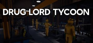 Drug Lord Tycoon: обзор, публикации, гайды и рнд (ранний доступ) экшен шутер песочница игры Drug Lord Tycoon