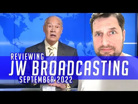 Reviewing JW Broadcasting - September 2022 (with Stephen Lett)