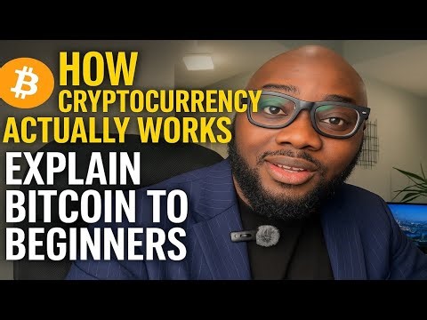 How Cryptocurrency Actually Works: Explain Bitcoin to Beginners