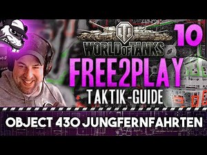 Free2play Taktik-Guide #10 "Object 430 Jungfernfahrten" [World of Tanks - Gameplay - Deutsch]