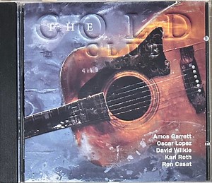 The Cold Club, Amos Garrett, Oscar Lopez, David Wilkie, Karl Roth, Ron Caset - The Cold Club