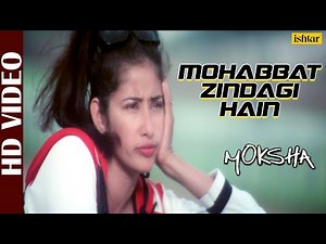 Mohabbat Zindagi Hain HD VIDEO | Arjun Rampal & Manisha Koirala | Moksha