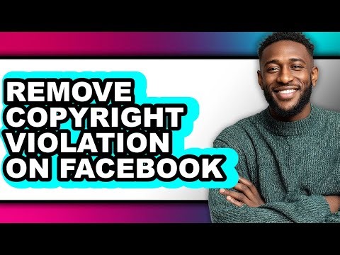 How to Remove Copyright Violation on Facebook - Full Guide