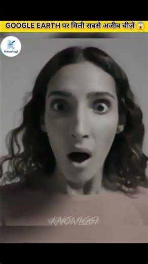 google earth पर मिली सबसे अजीबो गरीब चीजें #knowlogi