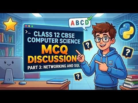 CBSE Class 12 Computer Science: Top Networks & SQL MCQs | Board Exam 2026