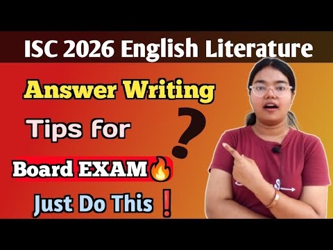 ISC 2026 English Literature | Tips for Writing ANSWERS in Board EXAM 🔥 | MUST WATCH