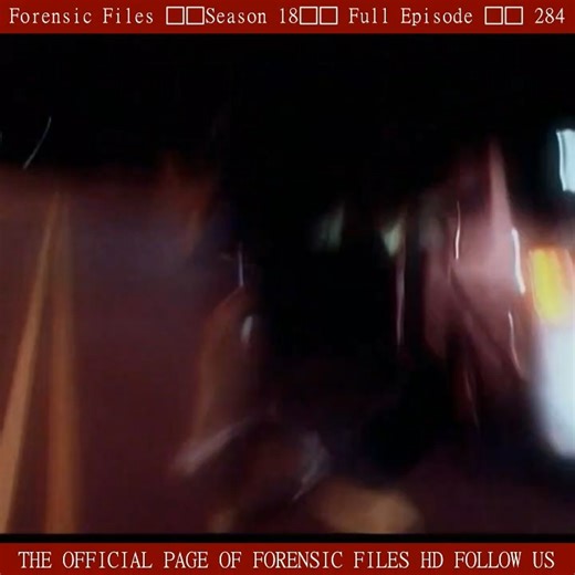 Forensic Files ♦️Season 18♦️ Full Episode 💥💥 284 | Forensic Files HD