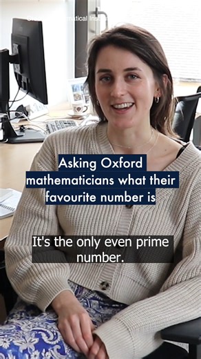 1.2M views · 6.8K reactions | 'I just really like 4' Oxford University mathematicians reveal their favourite number.  | Oxford Mathematics #MathsDay #WorldMathsDay #MathsDay2025 #OxfordUni #OxfordUniversity #Mathematicans #Maths #OxfordStudents #OxfordUniStudents | University of Oxford | Facebook