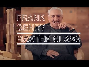 FRANK GEHRY MASTER CLASS INTRODACTION