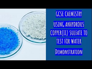 DEMONSTRATING USING COPPER(II) SULFATE TO DETECT WATER: A REVERSIBLE REACTION (GCSE CHEMISTRY)