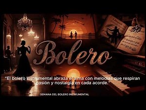 "Bolero Instrumental del Alma – Música Romántica y Relajante para el Corazón 💖"
