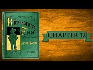 Huckleberry Finn Audiobook | Chapter 12