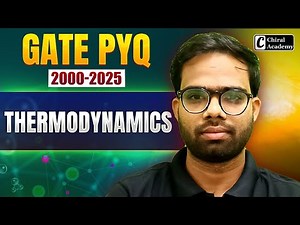 Thermodynamics GATE PYQ 2000-2025 Complete Discussion | Chiral Academy