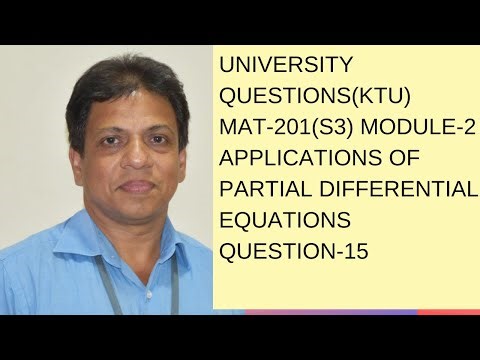 Mod-2 -UNIVERSITY QUESTION- Q-15 IApplications of PARTIAL DIFFERENTIAL EQ. I KTUI 2019-SYLLABUSI S3I