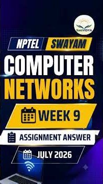 Computer Networks Week 9 Assignment Solution July 2026 | NPTEL SWAYAM Answers