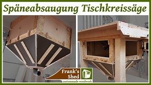 Absaugung für Tischkreissäge selber bauen | DIY dust collection tablesaw | Werkstatt einrichten
