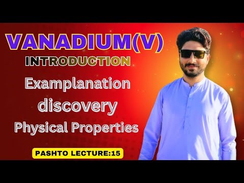 Introduction of Vanadium(V)|Discovery|Rediscovery|Physical Properties|Oxidation state|Alloy form