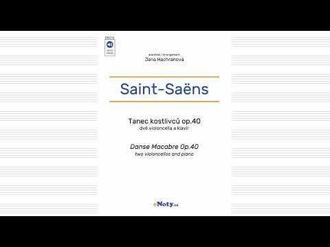 Tanec kostlivců pro dvě violoncella a klavír / Danse Macabre Op.40 for two violoncellos and piano