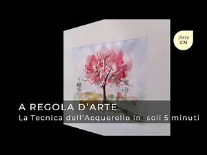 The watercolor technique explained in just 5 minutes