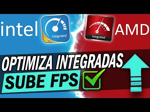 Como optimizar los gráficos integrados para juegos intel HD y AMD RADEON guía completa (2021)