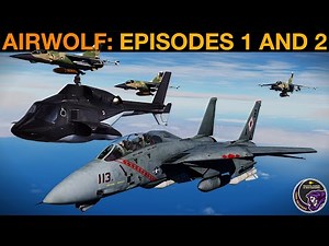 Airwolf (1984): Episodes 1 & 2 In Libya | DCS Re-enactment