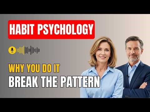 The Psychology of Habits: Why We Form Them and How to Break Them
