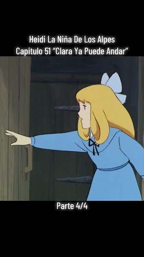 Heidi Cap 51: Clara Ya Puede Andar - Parte 4