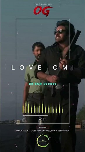 OG + LOVE OMI BGM | Dolby Enhanced Mix | @hdbgmsounds6662