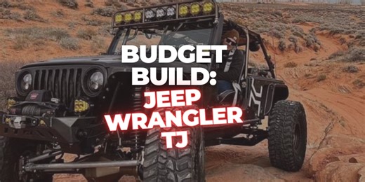 Build A Jeep Wrangler TJ Off-Road Rig For Under $4,000!!