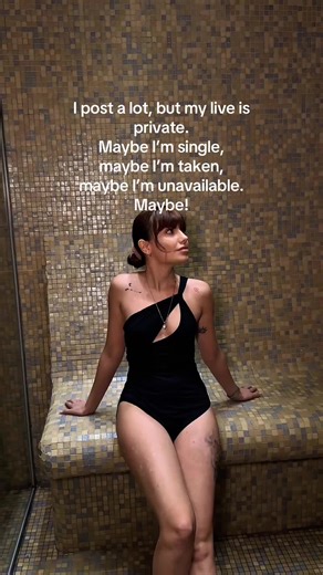 I post a lot, but my live is private. Maybe I’m single, maybe I’m taken, maybe I’m unavailable. Maybe!