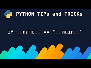 if __name__ == "__main__" trong Python | PYTHON TIPs and TRICKs