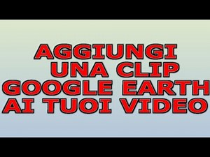 Google EARTH tutorial: how to record a clip to geolocate your videos