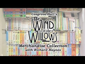 The Merchandise of Cosgrove Hall's 'The Wind in the Willows' - INTRODUCTION