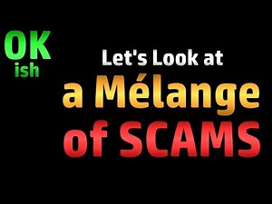 Let's Look at a Mélange of Scams (Scam Awareness AND Scambaiting)