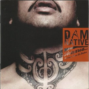 Dam Native - Aotearoa Nobody Does It Better