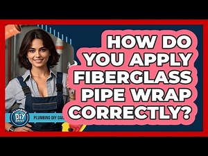How Do You Apply Fiberglass Pipe Wrap Correctly?