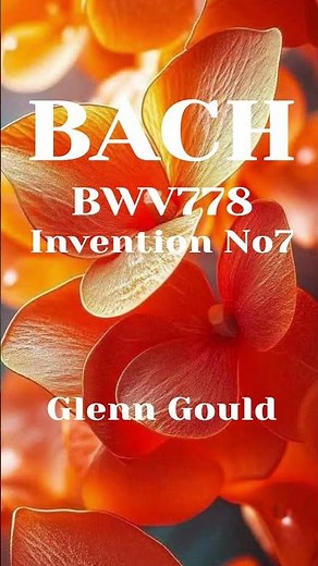 Glenn Gould BWV778 Invention No7