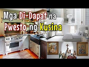 MGA HINDI DAPAT NA PWESTO NG KUSINA AT ANG IBANG REMEDYO SA MALING LOKASYON NG KUSINA