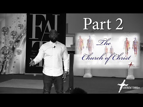 Church of Christ Series Pt 2 | Willie B. Williams III