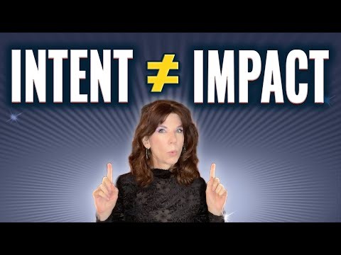 Intent vs Impact: The Communication Mistake You May Be Making
