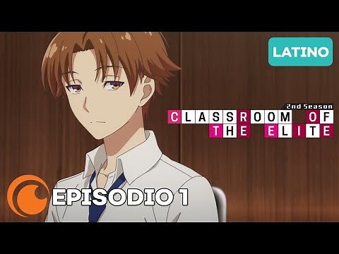 Classroom of the Elite - Temporada 2 | Episodio 1 COMPLETO (doblaje latino)