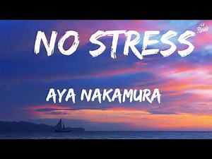 Aya Nakamura - No Stress - Paroles (Lyrics)