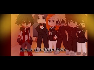 [] Deku's Past Classmates React to Villain Deku Memes [] Mha Fan [] Villain Deku Au [] No Ships