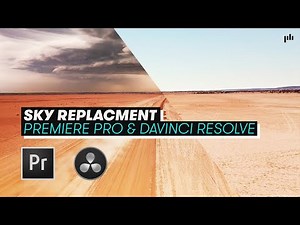 Sky Replacement Tutorial in Premiere Pro & DaVinci Resolve