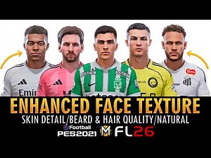 MOD DETALLE de PIEL ULTRA REALISTA 2026 ➠ PES 2021 & FOOTBALL LIFE 26