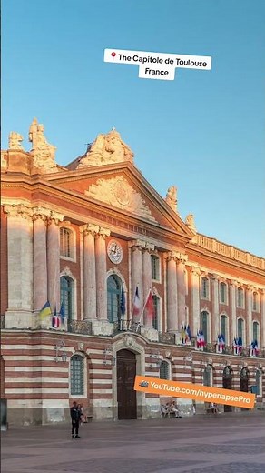 Capitole de Toulouse Hyperlapse | Place du Capitole, Pink City City Hall, France 🇫🇷