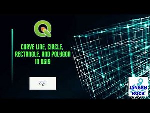 Curve Line, Circle, Rectangle and Polygon in QGIS