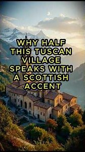 Why Half This Tuscan Village Speaks With a Scottish Accent