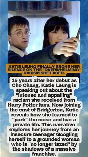 Harry Potter’s Katie Leung Speaks Out on 15 Years of Racism 🕊️ #KatieLeung #harrypotter
