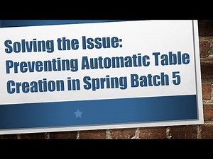 Solving the Issue: Preventing Automatic Table Creation in Spring Batch 5
